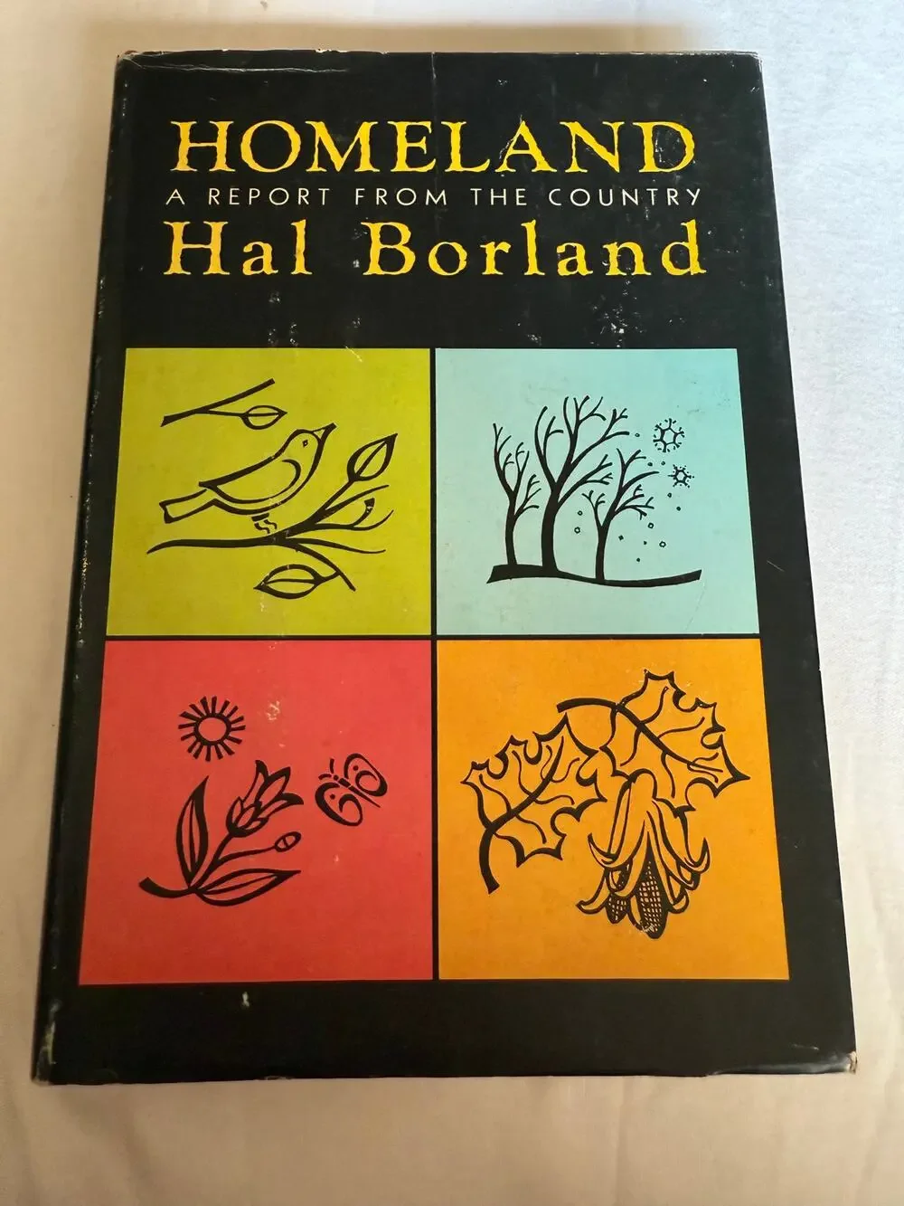 Homeland, A Report from the Country - Hal Borland - 2nd Printing 1969 Hardcover
